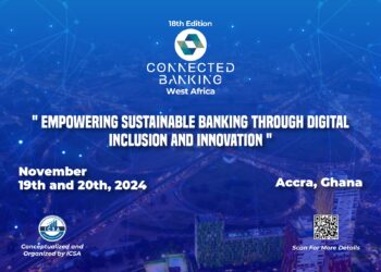 Accra to host 18th Connected Banking Summit & Innovation Excellence Awards on November 19-20